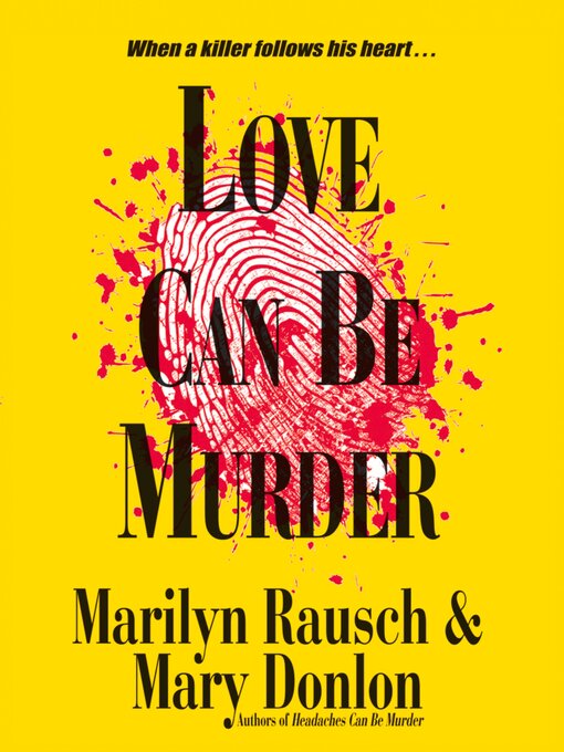 Title details for Love Can Be Murder by Marilyn Rausch - Available